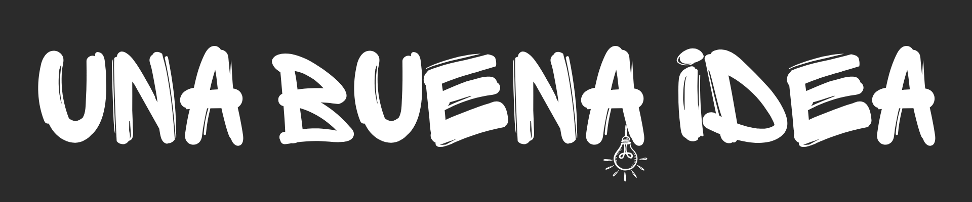 Una Buena Idea