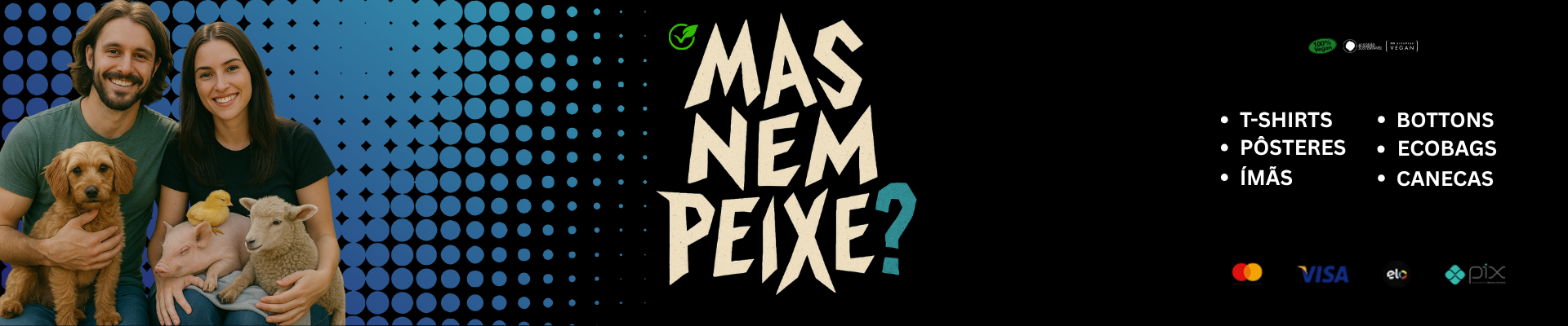 MAS NEM PEIXE?