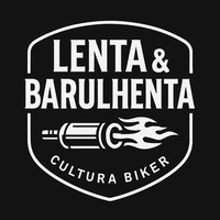 Lenta & Barulhenta - Cultura Biker