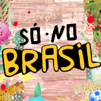 Só No Brasil