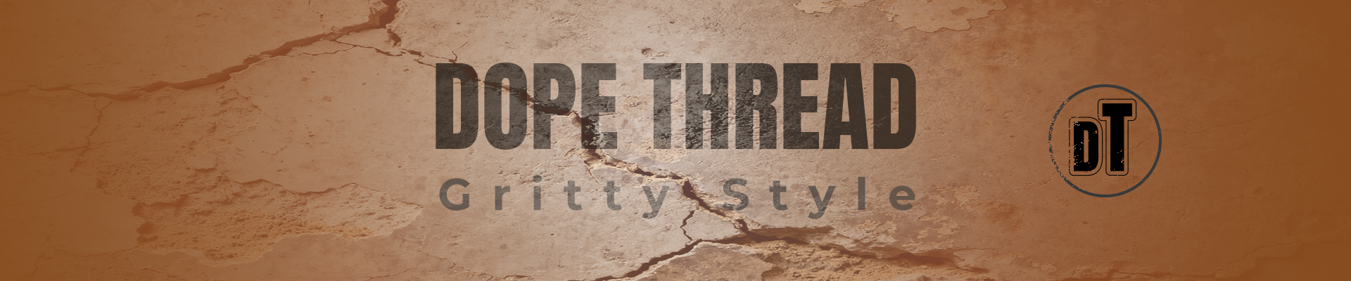 DOPE THREAD - Gritty Style