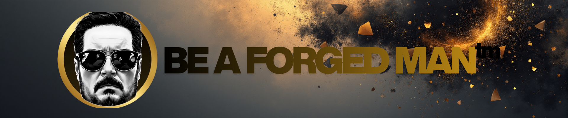 BE A FORGED MAN