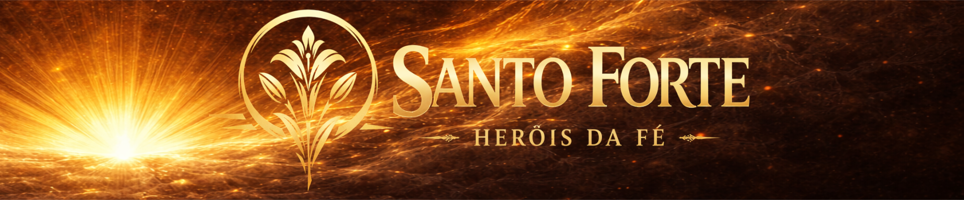 Santo Forte - Heróis da Fé