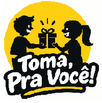 Toma, pra você!