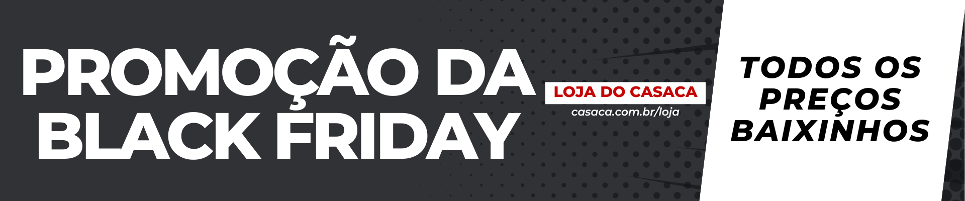 Loja do CASACA!